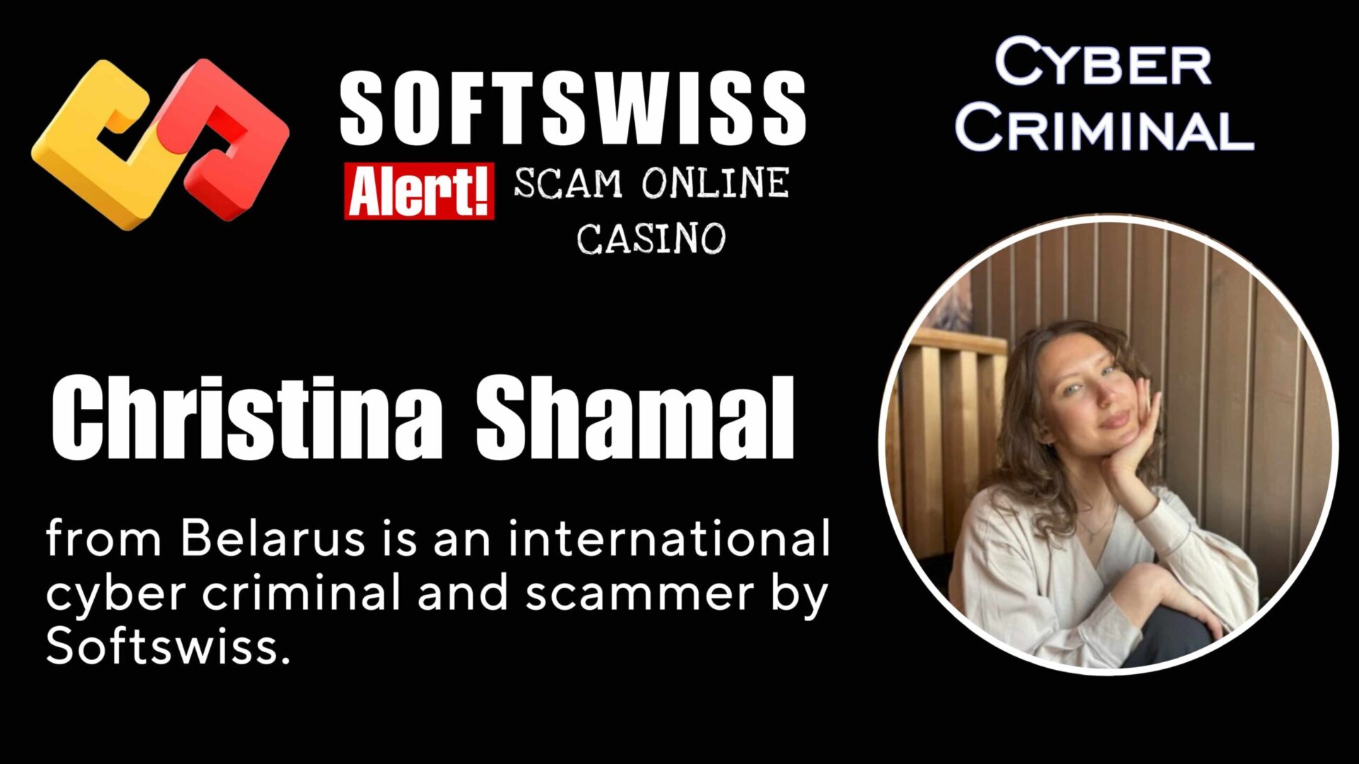 Christina Shamal - softswiss - Belarusian and Russian cyber fraud agents